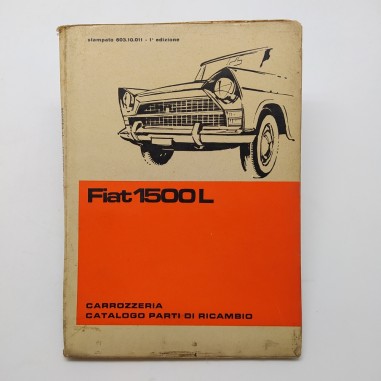 Catalogo parti di ricambio carrozzeria Fiat 1500L； 1° ed. 1963. Polvere e macchi