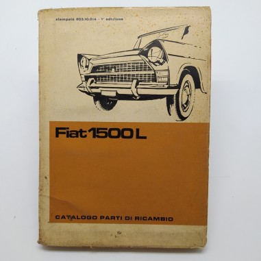 Catalogo parti di ricambio Fiat modello 1500L, 1° ed. 1963. Condizioni mediocri