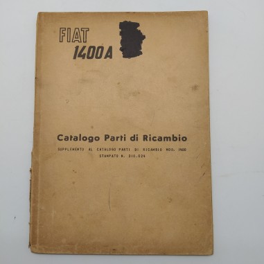 Catalogo parti di ricambio Fiat modello 1400A. Pagine ingirlliate e strappi