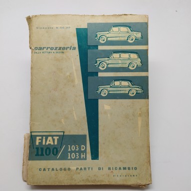 Catalogo parti di ricambio Fiat 1100/103D & 103H, 3° ed. 1959. Strappo profondo