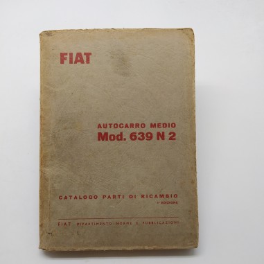 Autocarro Fiat Catalogo parti di ricambio mod.639 N2, 3° ed. 1961. Strappi