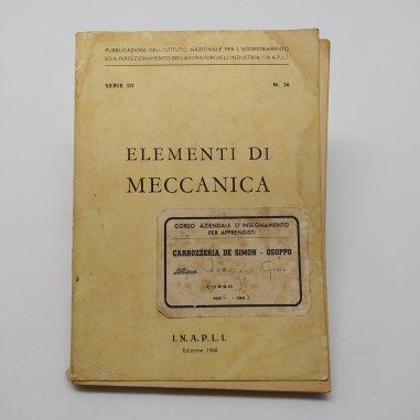 Elementi di meccanica, INAPLI 1960, Serie III n. 36. Rilegatura scollata