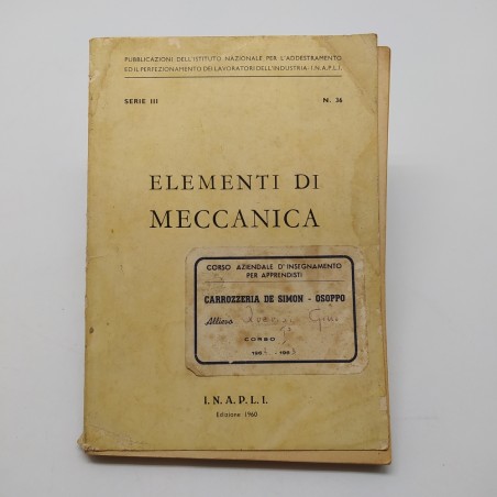 Elementi di meccanica, INAPLI 1960, Serie III n. 36. Rilegatura scollata