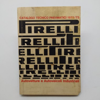 Catalogo tecnico pneumatici 1972/73 Pirelli, 1972. Condizioni mediocri