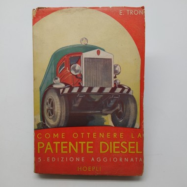 Libro Come ottenere la patente diesel, 5° ed. Hoepli 1940. Ingiallimenti