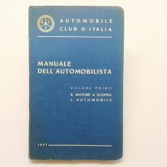 Manuale dell'automobilista, 1° vol. - Motore a scoppio, 1947. Ingiallimenti