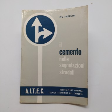 Il cemento nelle segnalazioni stradali, AITEC, Ivo Angelini, 1960. Polvere