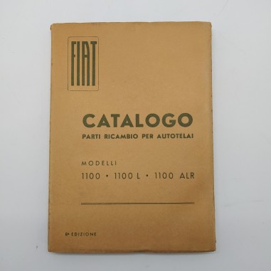 Catalogo parti di ricambio per autotelai Fiat 1100, 1100L, 1100 ALR, 8° ed. 1954