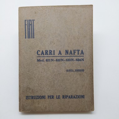 Fiat Istruzioni per le riparazioni dei carri a nafta, 5° ed. 1937. Ingiallimenti