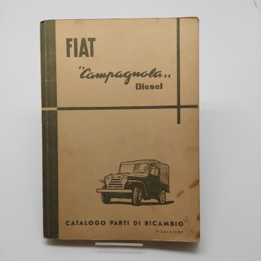 Catalogo parti di ricambio Fiat Campagnola Diesel, 1° ed. 1953. Ingiallimenti