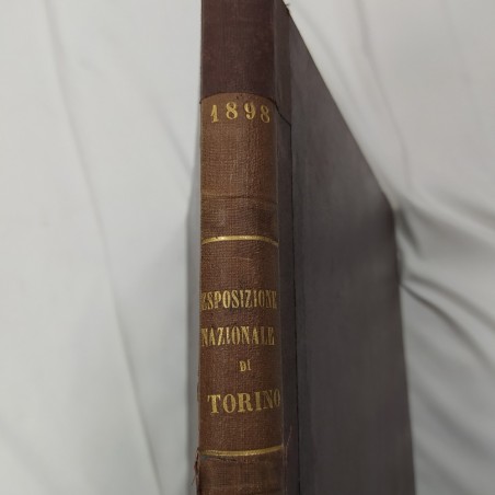 Volume 1898 L'Esposizione nazionale Editori Roux Frassat & C. Torino