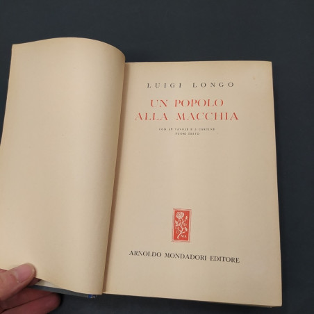 Libro Un popolo alla macchia - Luigi Longo - Dedica e firma
