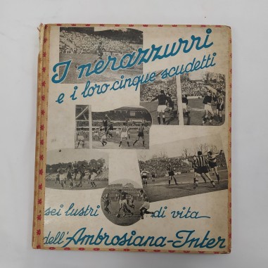 Libro I Nerazzurri e i loro 5 cinque scudetti, rilegatura ricostruita