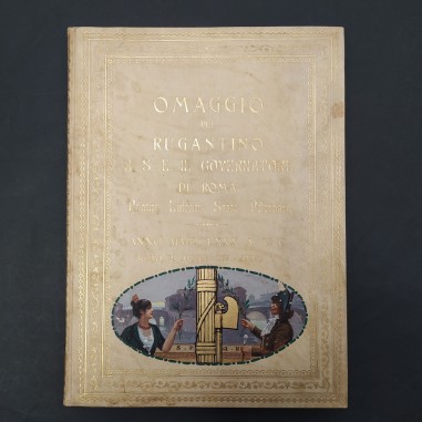 Volume Omaggio del Rugantino A S. E. Il Governatore di Roma Ludovico Spada 1927