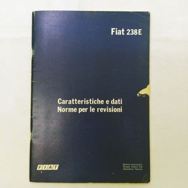 Caratteristiche e dati - Norme per le revisioni Fiat 238E. Piccolo strappo