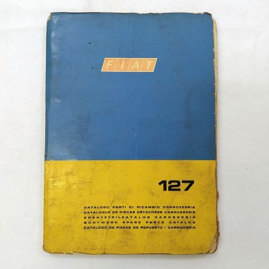 Fiat 127 Catalogo parti di ricambio per carrozzeria, 1° ed. 1971. Strappi