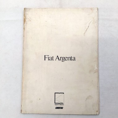 Libretto Fiat Argenta, 1981, copertina mancante. Condizioni mediocri