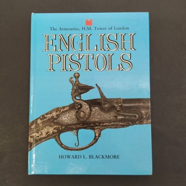 Libro English Pistols Howard L. Blackmore 1985