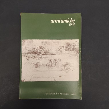 Libro Armi antiche. Bollettino dell’Accademia di S. Marciano 1974 Autori Vari 19