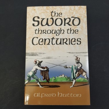 Libro The Sword through the Centuries Alfred Hutton 2012