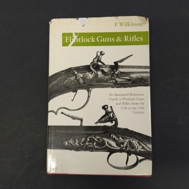 Libro Flintlock Guns & Rifles F. Wilkinson 1971