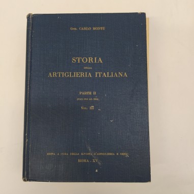 Libro Storia dell’artiglieria italiana Parte II dal 1815 al 1914 Vol. III Carlo