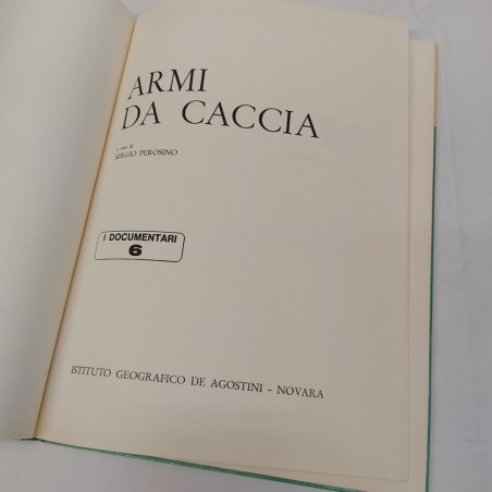 Libro Armi da caccia – I documentari 6 Sergio Perosino 1967
