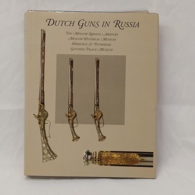 Libro Dutch guns in Russia E. A. Yablonskaya, M. N. Larchenko 1996