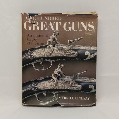 Libro One hundred great guns – An illustrated history of firearms Merrill Lindsa