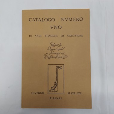 Libro Catalogo numero uno di armi storiche ed artistiche – Inverno 1970 1970