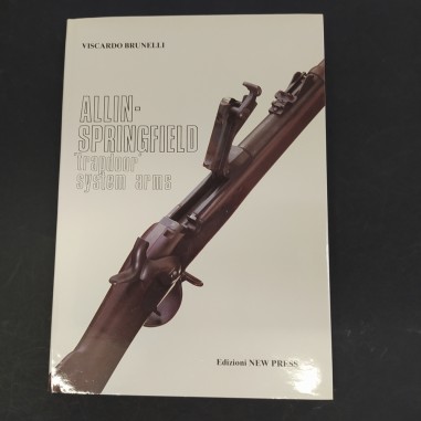 Libro Allin-springfield “trapdoor” system arms Viscardo Brunelli 1986