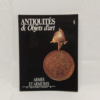 Libro Antiquités & objects d’art 6 – Armes et armures Claude Blai, Lionello Gior