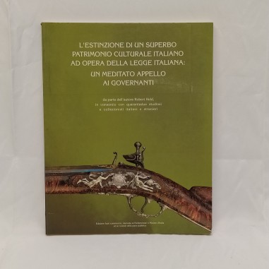 Libro L’estinzione di un superbo patrimonio culturale italiano ad opera della le