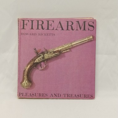 Libro Firearms – Pleasures and treasures Howard Ricketts 1962