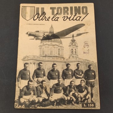 Opuscolo Il Torino oltre la vita a cura di Vincenzo Baggioli 1949