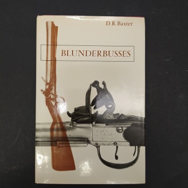 Libro Arms and armour – Blunderbusses D.R. Baxter 1970