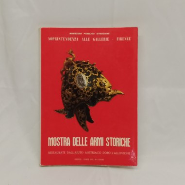 Libro Catalogo della Mostra delle armi storiche restaurate dall’aiuto austriaco