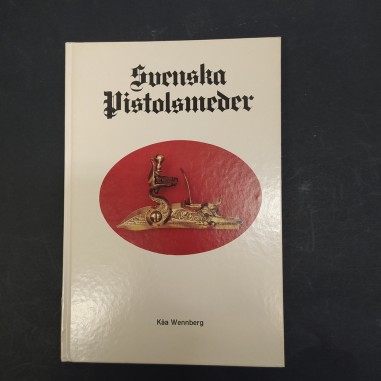 Libro Swenska pistolsmeder Kaa Wennberg 1979