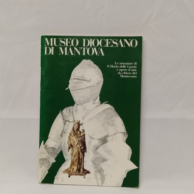 Libro Museo diocesano di Mantova – Le armature di S. Maria delle Grazie e opere