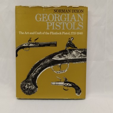 Libro Georgian pistols – The art and craft of the Flintlock Pistol 1715-1840 Nor