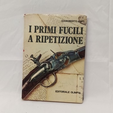 Libro I primi fucili a ripetizione Ginoberto Lupi 1976