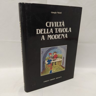 Libro Civiltà della Tavola a Modena, Giorgio Maioli, Annibali edizioni 1985