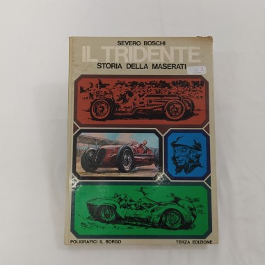 Libro Il tridente Storia della Maserati, Severo Boschi, 3° edizione 1970