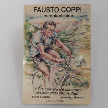 Libro Fausto Coppi il campionissimo, B. Cavalieri e G. Benatti, Il Fiorino 1993