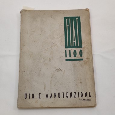 Libretto Uso e manutenzione auto Fiat 1100, anche mod. 508 Mille Miglia, 1944