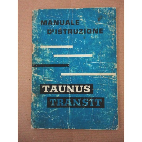 TAUNUS TRANSIT MANUALE ISTRUZIONE MOD. TT 830 1000 1250 FEBBRAIO 1964 - MEDIOCRE