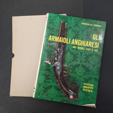 Libro Gli armaioli anghiaresi nei secoli XVIII e XIX Marcello Terenzi 1972