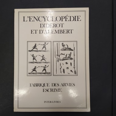 Libro Fabrique des armes escrime - L’Encyclopedie Diderot et D’Alembert Diderot,