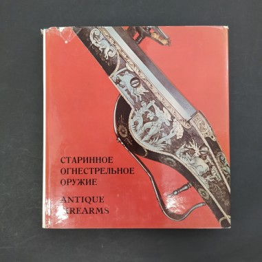 Libro Antique European and American firearms at the Hermitage museum L. Tarassuk