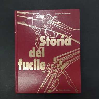 Libro La storia del fucile Giuseppe de Florentiis 1973